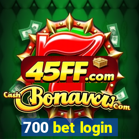 700 bet login